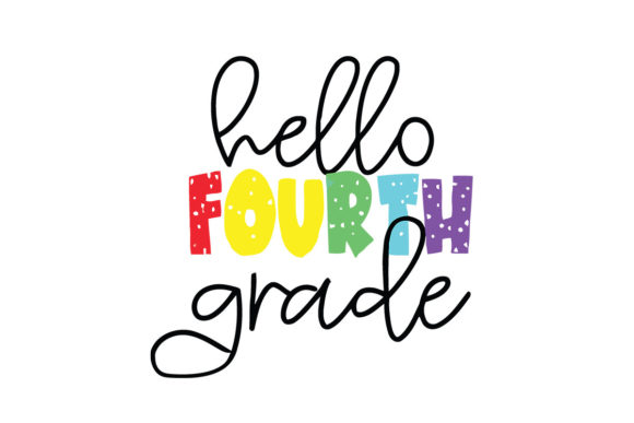 Hello Fourth Grade Back to School SVG: A Versatile Design for Creative Projects